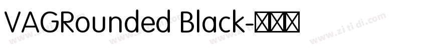 VAGRounded Black字体转换